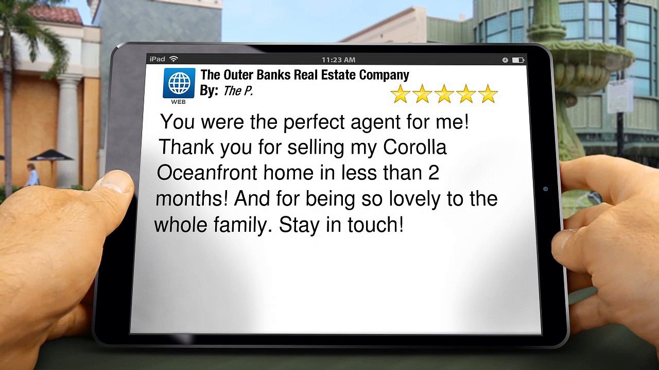 The Outer Banks Real Estate Company  Southern Shores         Amazing         5 Star Review by The P.