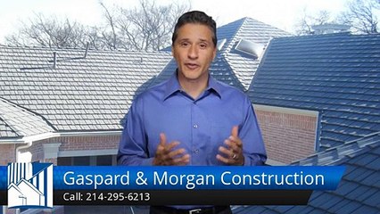 Gaspard & Morgan Construction Grapevine Amazing 5 Star Review by David A.