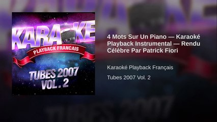 4 Mots Sur Un Piano — Karaoké Playback Instrumental — Rendu Célèbre Par Patrick Fiori