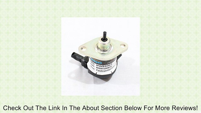 Holdwell Fuel Solenoid 17208-60015 17208-60016 17208-60017 17208-60010 Fit for Kubota D905 D1005 D1105 V1205 V1305 V1505 Engine Mower Excavator Tractor Generator Review