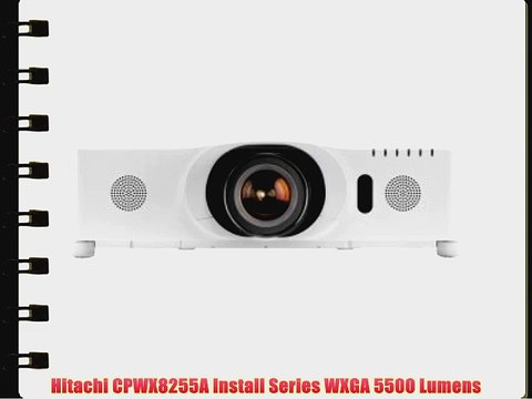 Hitachi CPWX8255A Install Series WXGA 5500 Lumens