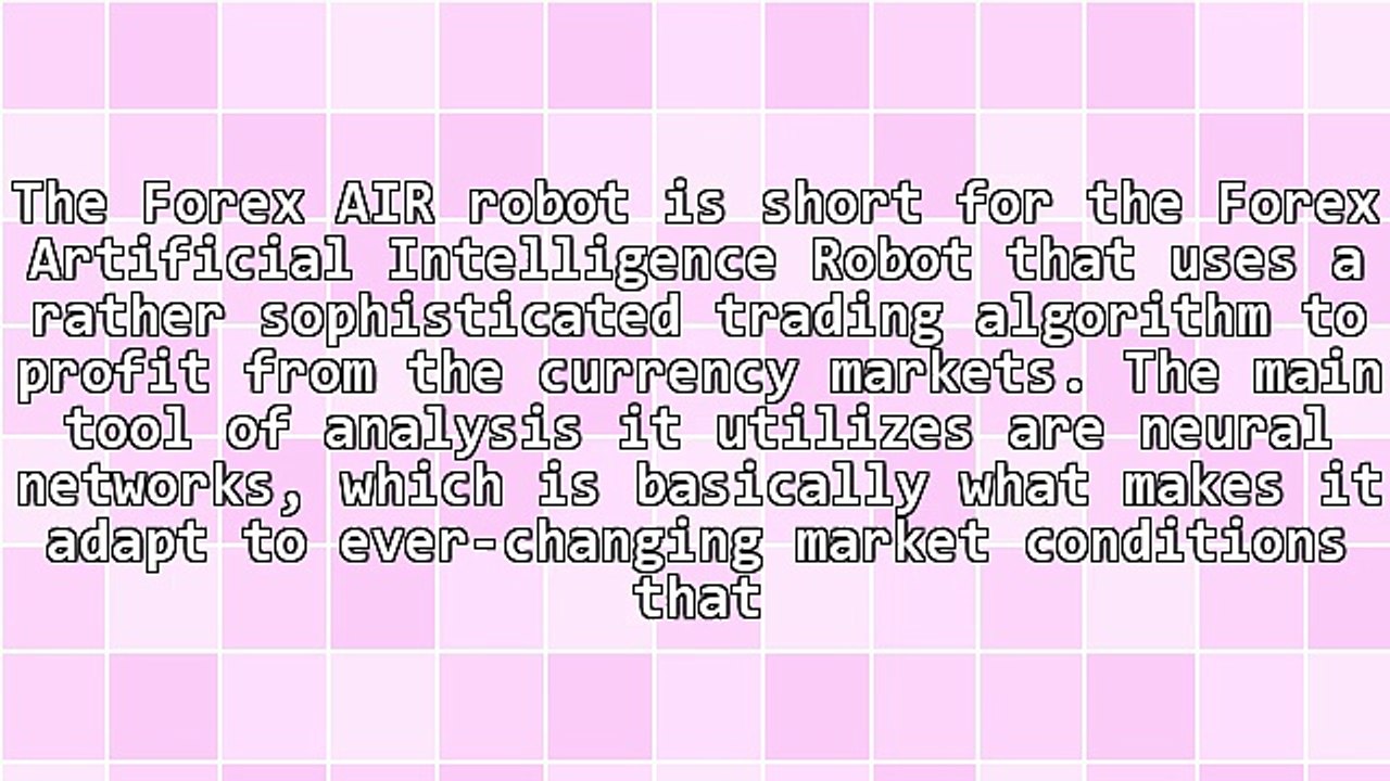 Forex Artificial Intelligence Robot Review - Should You Get The Forex AIR Download?
