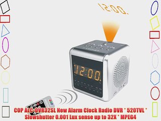COP ALC-DVR32SL New Alarm Clock Radio DVR * 520TVL * Slowshutter 0.001 Lux sense up to 32X