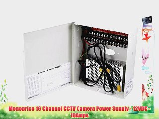 Monoprice 16 Channel CCTV Camera Power Supply - 12VDC - 10Amps