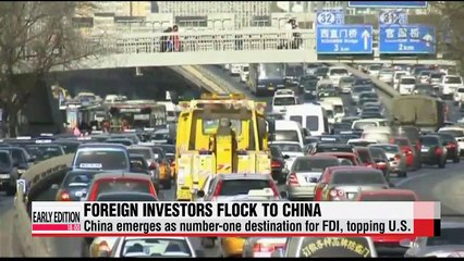 China was top destination for foreign direct investment last year, topping U.S.