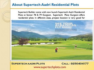 Supertech Aadri Plots 9250404177 Sector 79 Gurgaon