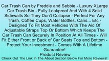 Car Trash Can by Freddie and Sebbie - Luxury XLarge Car Trash Bin - Fully Leakproof And With 4 Solid Sidewalls So They Don't Collapse - Perfect For Any Trash, Coffee Cups, Water Bottles, Cans... Etc - Designed To Fit Most Vehicles With The Aid Of Adjustab