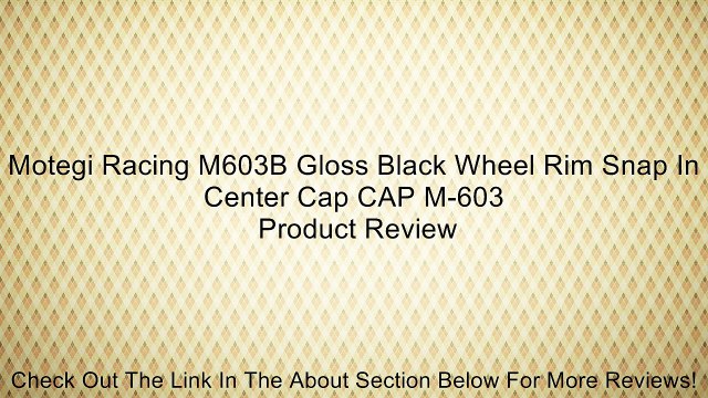 Motegi Racing M603B Gloss Black Wheel Rim Snap In Center Cap CAP M-603 Review