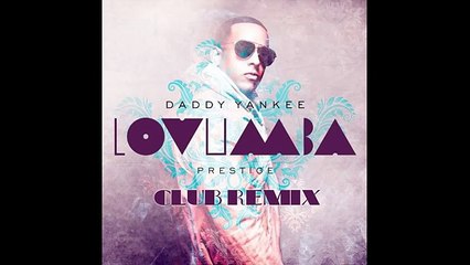 Daddy Yankee - Lovumba (Club Remix)