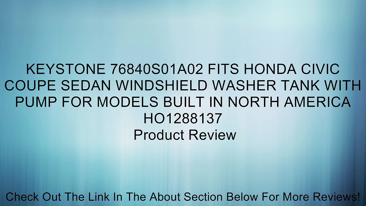 KEYSTONE 76840S01A02 FITS HONDA CIVIC COUPE SEDAN WINDSHIELD WASHER TANK WITH PUMP FOR MODELS BUILT IN NORTH AMERICA HO1288137 Review