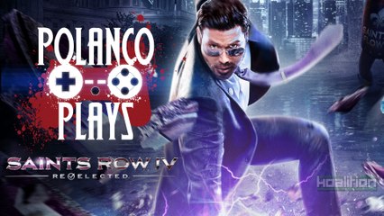 Polanco Plays - Saints Row IV: Re-Elected