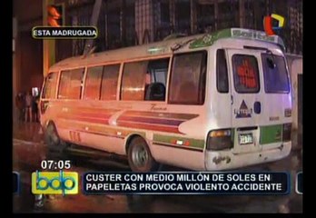 Cúster con casi medio millón de soles en papeletas chocó en el corredor azul