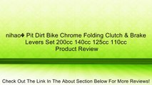nihao� Pit Dirt Bike Chrome Folding Clutch & Brake Levers Set 200cc 140cc 125cc 110cc Review