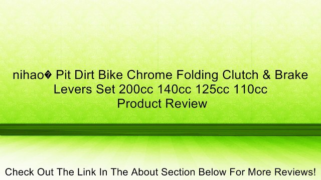 nihao� Pit Dirt Bike Chrome Folding Clutch & Brake Levers Set 200cc 140cc 125cc 110cc Review