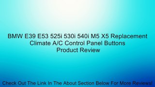 BMW E39 E53 525i 530i 540i M5 X5 Replacement Climate A/C Control Panel Buttons Review