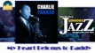 Charlie Parker - My Heart Belongs to Daddy (HD) Officiel Seniors Jazz