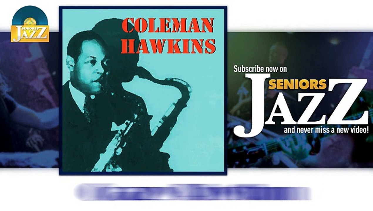 Coleman Hawkins - Crazy Rhythm (HD) Officiel Seniors Jazz