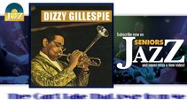 Dizzy Gillespie - They Can't Take That Away from Me (HD) Officiel Seniors Jazz