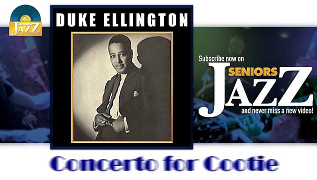 Duke Ellington - Concerto for Cootie (HD) Officiel Seniors Jazz