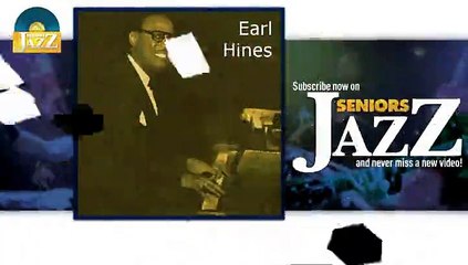 Earl Hines - Fine and Dandy (HD) Officiel Seniors Jazz