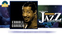 Erroll Garner - The Real Gone Tune (HD) Officiel Seniors Jazz