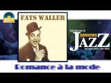 Fats Waller - Romance à la mode (HD) Officiel Seniors Jazz