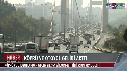 Köprü ve Otoyol Geliri Arttı