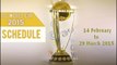 ICC Cricket World Cup 2015 Schedule: All Match Fixtures and Complete Time Table of Cricket World Cup 2015