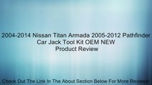 2004-2014 Nissan Titan Armada 2005-2012 Pathfinder Car Jack Tool Kit OEM NEW Review