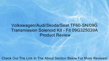 Volkswagen/Audi/Skoda/Seat TF60-SN/09G Transmission Solenoid Kit - Fit 09G325039A Review