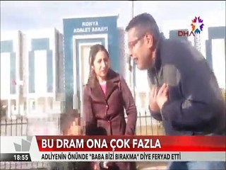 Küçük çocuk Adliye önünde Baba bizi bırakma diye feryat etti