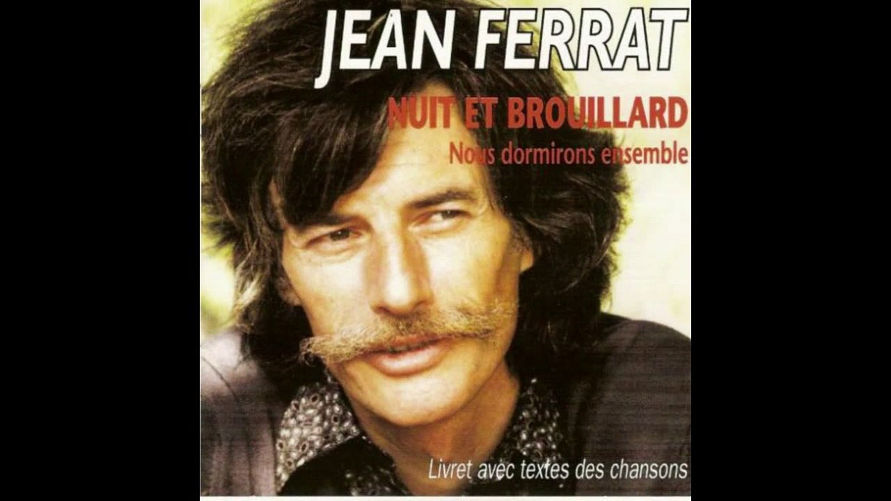Jean Ferrat-Nuit et brouillard