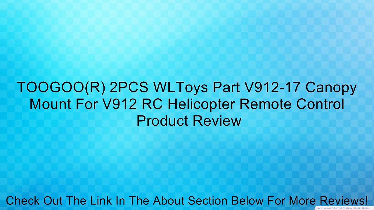 TOOGOO(R) 2PCS WLToys Part V912-17 Canopy Mount For V912 RC Helicopter Remote Control Review