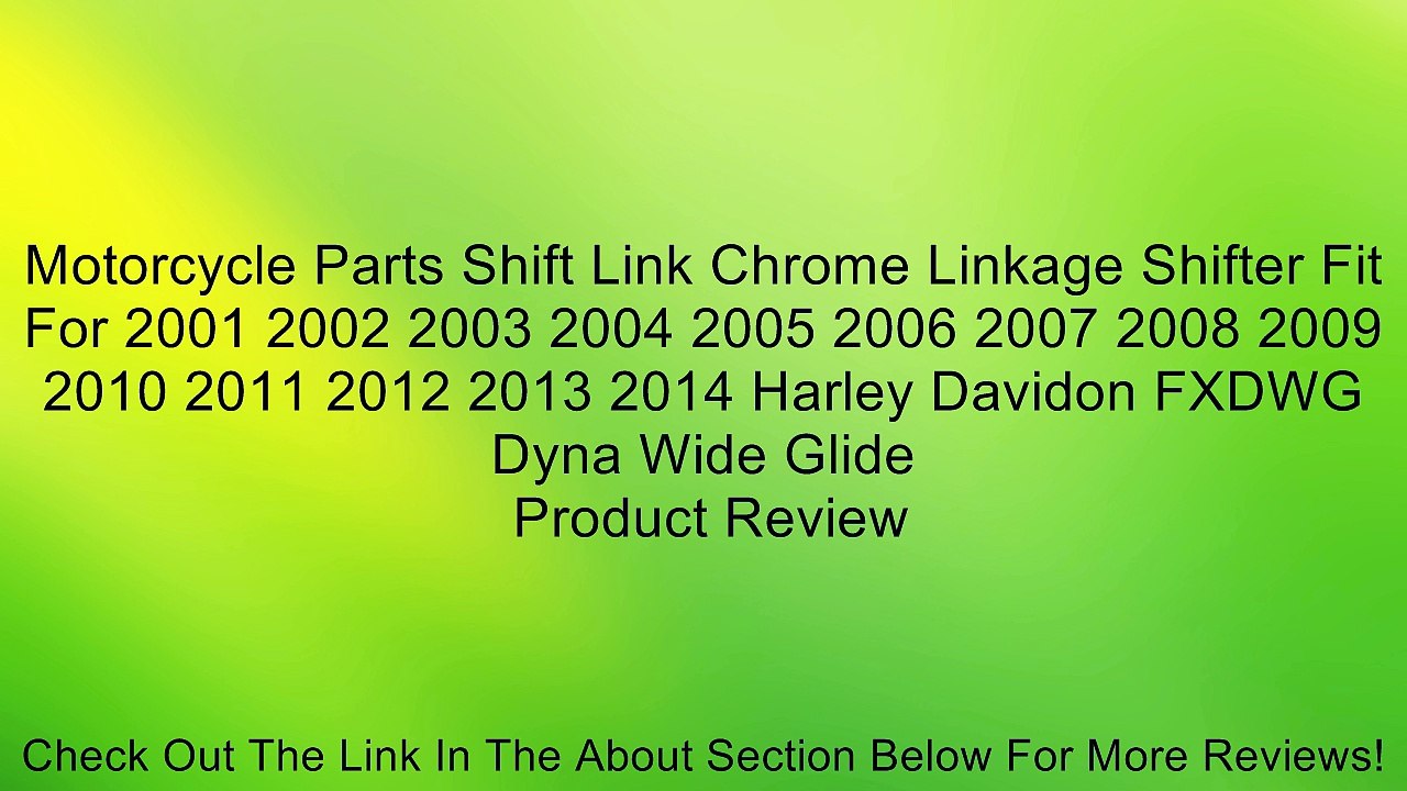 Motorcycle Parts Shift Link Chrome Linkage Shifter Fit For 2001 2002 2003 2004 2005 2006 2007 2008 2009 2010 2011 2012 2013 2014 Harley Davidon FXDWG Dyna Wide Glide Review