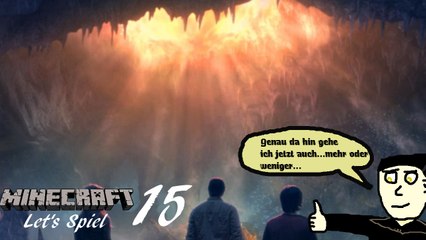 Minecraft "Let's Spiel" (Let's Play) 15: Die Reise zum Mittelpunkt der Erde