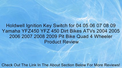 Descargar video: Holdwell Ignition Key Switch for 04 05 06 07 08 09 Yamaha YFZ450 YFZ 450 Dirt Bikes ATVs 2004 2005 2006 2007 2008 2009 Pit Bike Quad 4 Wheeler Review