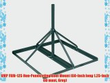 VMP FRM-125 Non-Penetrating Roof Mount (60-Inch long 1.25-Inch OD mast Grey)