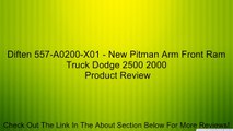 Diften 557-A0200-X01 - New Pitman Arm Front Ram Truck Dodge 2500 2000 Review
