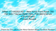 Diften 117-A0352-X01 - New Hood Front Panel 760 750 E65 7 Series BMW 750Li 750i BM1230123 41617200442 Review
