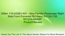 Diften 110-A3263-X01 - New Fender Passenger Right Side Front Primered RH Hand SU1241130 57120AJ00A9P Review