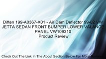 Diften 199-A0367-X01 - Air Dam Deflector 99-02 VW JETTA SEDAN FRONT BUMPER LOWER VALANCE PANEL VW109310 Review