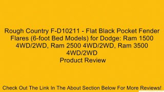 Rough Country F-D10211 - Flat Black Pocket Fender Flares (6-foot Bed Models) for Dodge: Ram 1500 4WD/2WD, Ram 2500 4WD/2WD, Ram 3500 4WD/2WD Review