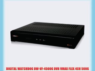 DIGITAL WATCHDOG DW-VF-4500G DVR VMAX FLEX 4CH 500G