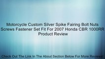 Motorcycle Custom Silver Spike Fairing Bolt Nuts Screws Fastener Set Fit For 2007 Honda CBR 1000RR Review