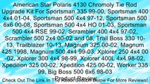 American Star Polaris 4130 Chromoly Tie Rod Upgrade Kit For Sportsman 335 99-00, Sportsman 400 4x4 01-04, Sportsman 500 4x4 97-12, Sportsman 500 6x6 00-08, Sportsman 500 4x4 HO 01-03, Sportsman 500 4x4 RSE 99-02, Scrambler 400 4x4 97-02, Scrambler 500 2x4