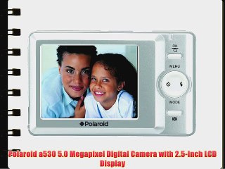 Polaroid a530 5.0 Megapixel Digital Camera with 2.5-Inch LCD Display