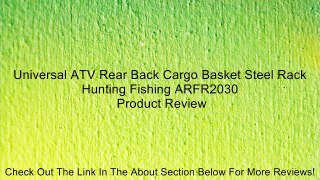 Universal ATV Rear Back Cargo Basket Steel Rack Hunting Fishing ARFR2030 Review