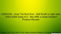 12804238 - Inner Tie Rod End - Will fit left or right side - 2004-2006 Saab 9-3 - We ARE a Saab Dealer!! Review