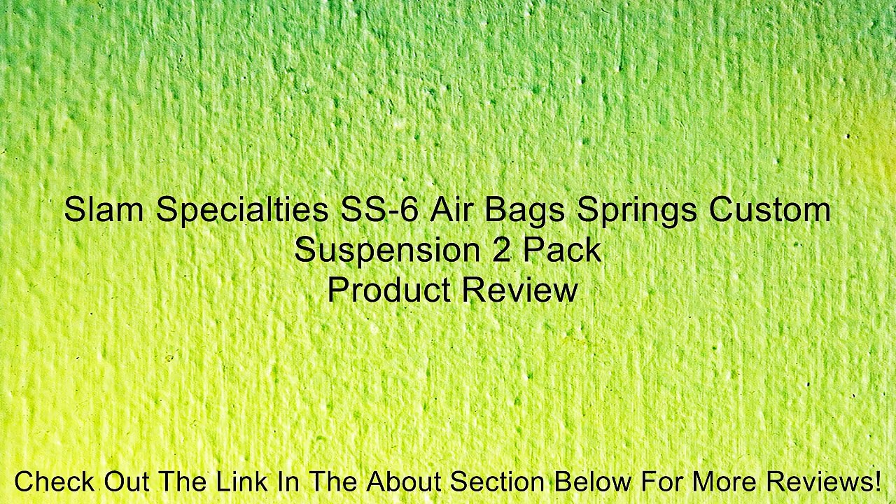 Slam Specialties SS-6 Air Bags Springs Custom Suspension 2 Pack Review