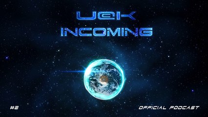 UCK- INCOMING #2 OFFICIAL PODCAST (Free Download On Itunes)